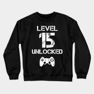 Level 15 Unlocked T-Shirt - 15th Birthday Gift Crewneck Sweatshirt